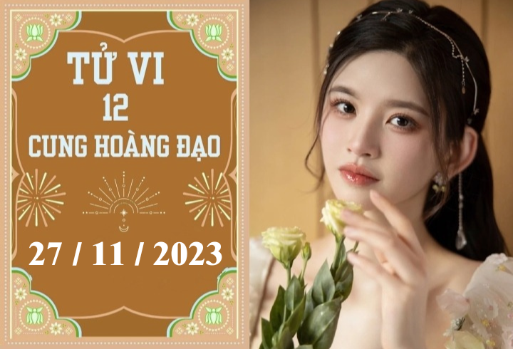 Tử vi vui 12 cung hoàng đạo ngày 27/11: Ma Kết thuận lợi, Song Tử trì hoãn