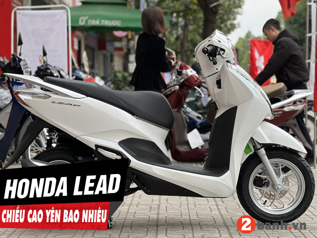 Chiều cao yên xe Lead 2024 bao nhiêu? Nữ cao 1m55 đi có phù hợp?