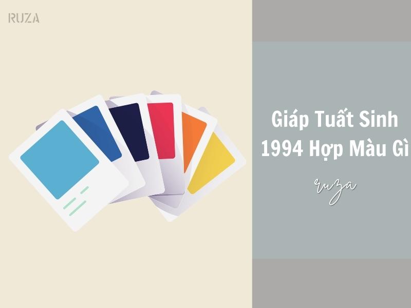 Tuổi Giáp Tuất 1994 Mệnh Gì? Hợp Với Tuổi Gì, Hợp Màu Gì?