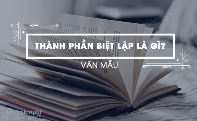 Thành phần biệt lập trong Văn 9 và tầm quan trọng của nó