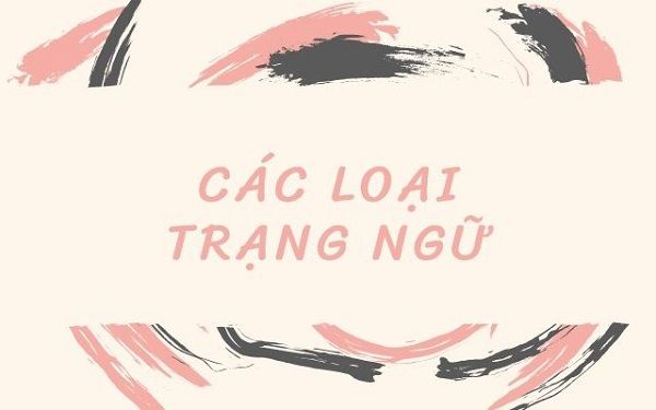 Trạng ngữ là gì? Chức năng, phân loại, ví dụ