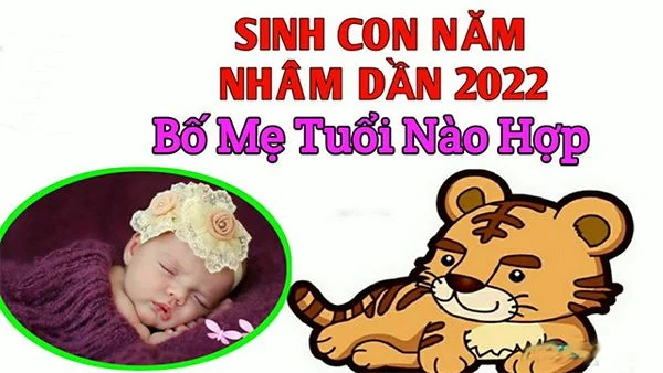 Năm 2022 là năm con gì mệnh gì? Sinh con tuổi dần 2022 tháng nào tốt?