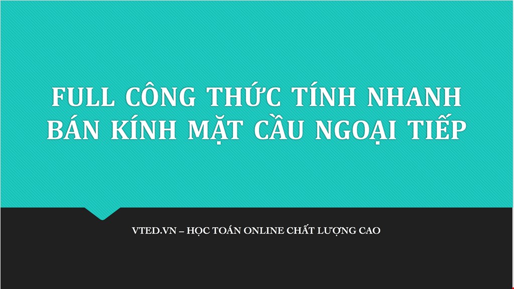 [Vted.vn] - Tổng hợp tất cả các công thức tính nhanh bán kính mặt cầu ngoại tiếp khối đa diện | Học toán online chất lượng cao 2024 | Vted