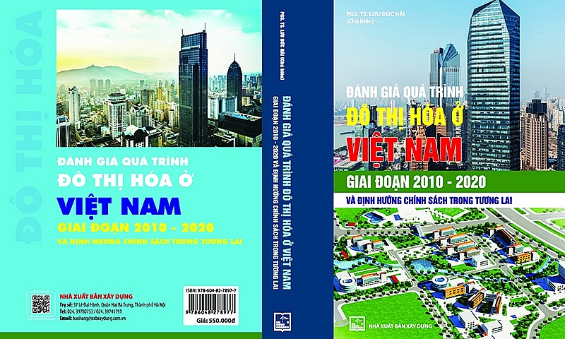 Đánh giá quá trình đô thị hóa ở Việt Nam giai đoạn 2010 – 2020 và định hướng chính sách trong tương lai