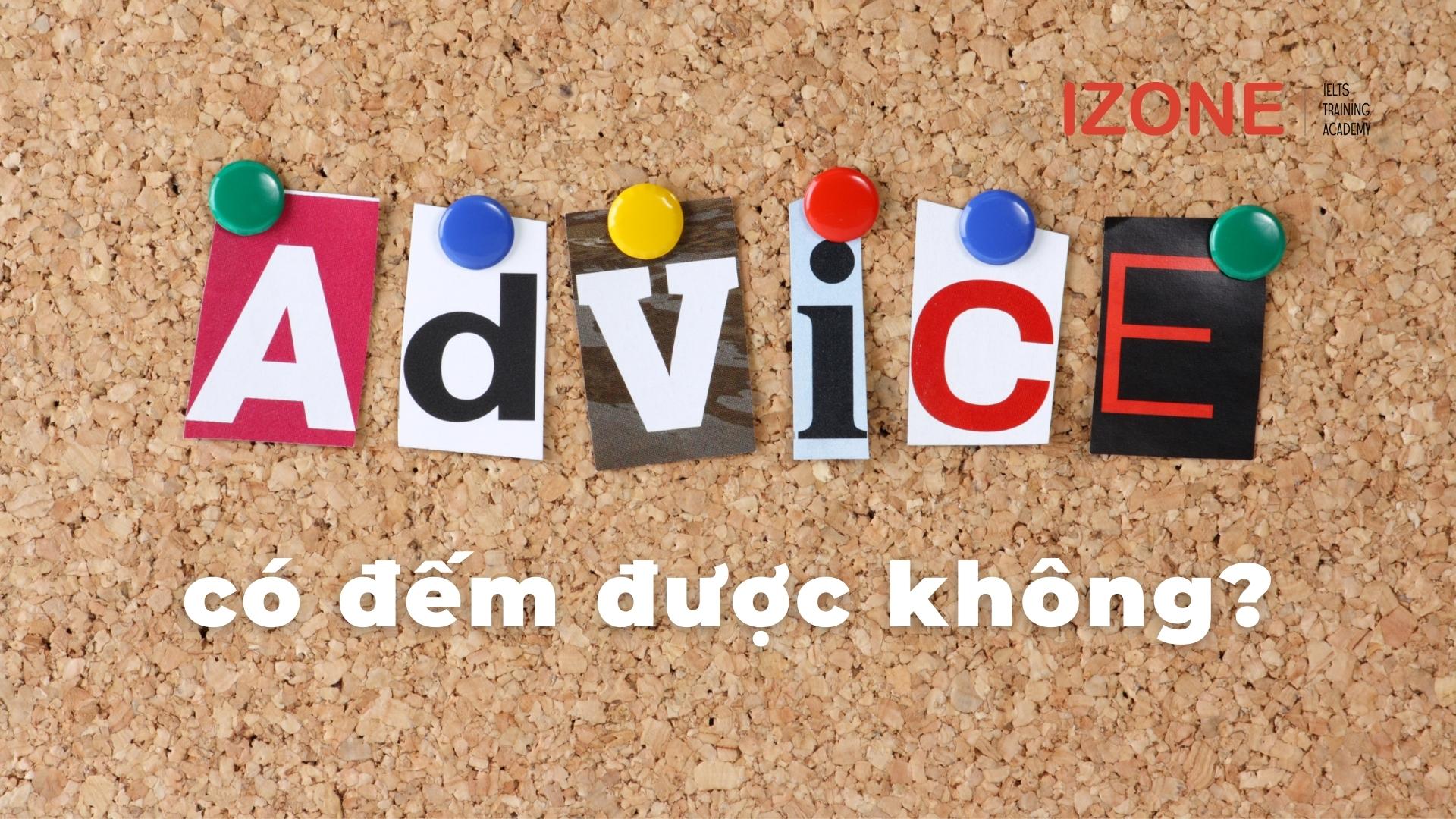 Advice có đếm được không? - Định nghĩa, cấu trúc, cách dùng