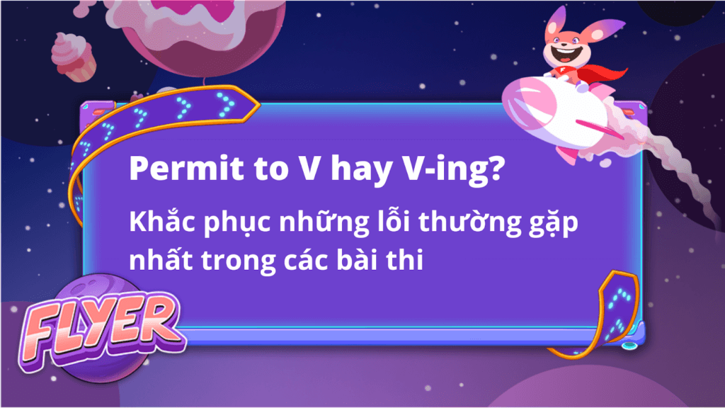 Permit to V hay V-ing? Phân biệt cách dùng Permit/ Allow/ Let