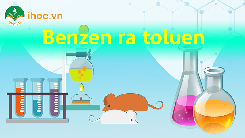 Quá trình chuyển đổi benzen ra toluen – Cách điều chế toluen