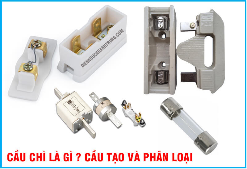 Cầu chì là gì? Trong cầu chì bộ phận nào quan trọng nhất?