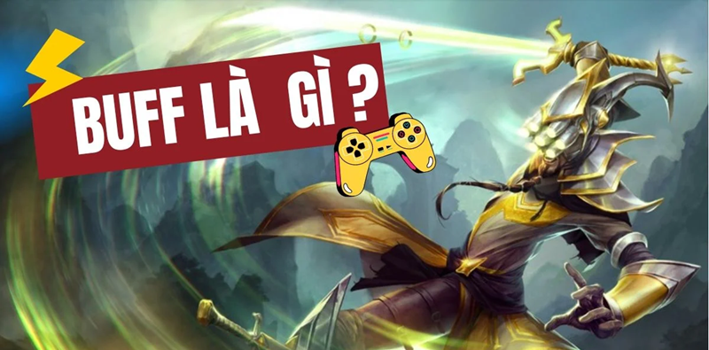 Buff Là Gì Trong Game? Có Nên Buff Để Chiến Thắng?