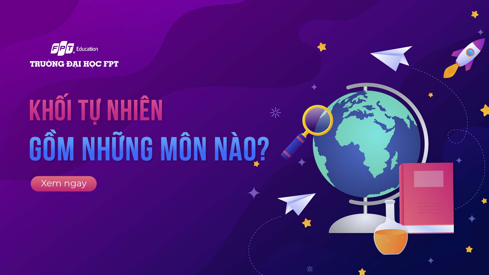 Khối tự nhiên gồm những môn nào? Ngành nào?