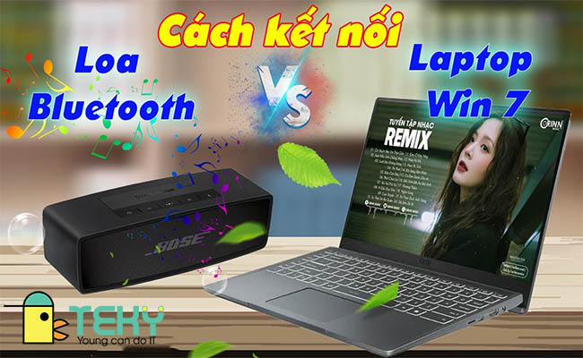 Cách kết nối bluetooth trên laptop win 7 nhanh chóng bạn cần biết