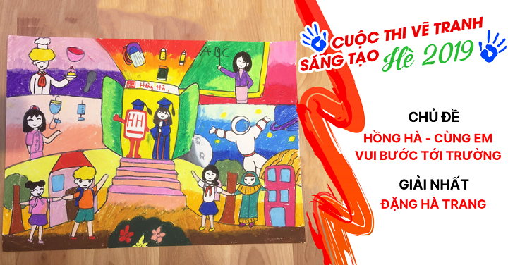 Vẽ tranh sáng tạo hè 2019: Rực rỡ, hồn nhiên và đầy tình yêu thương