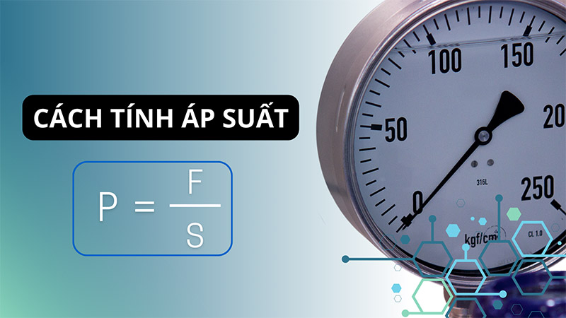 Áp suất là gì? 3 Công thức tính áp suất các chất rắn lỏng và khí