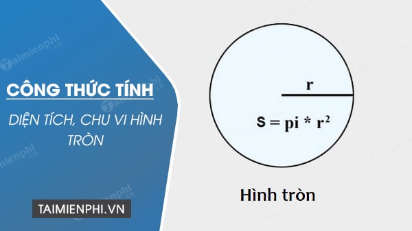 Cách tính chu vi và diện tích hình tròn, công thức tính như thế nào?