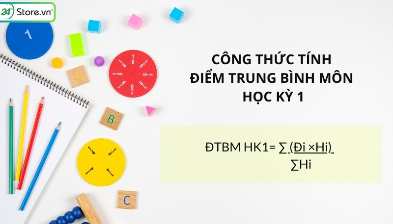 Cách tính điểm trung bình môn học kỳ 1, học kỳ 2, cả năm MỚI NHẤT