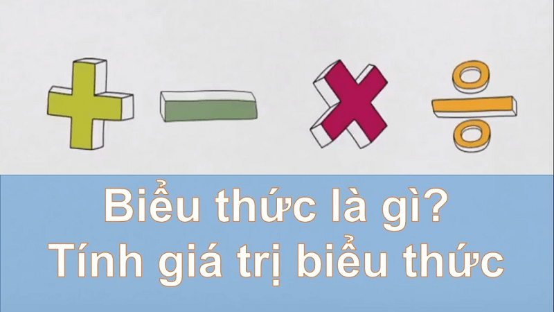 Hướng dẫn cách tính giá trị biểu thức và bài tập vận dụng