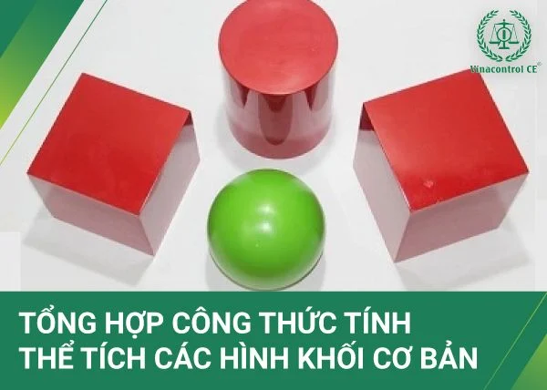 [TỔNG HỢP] Công thức tính thể tích hình cầu, hình lập phương - Viện Đào Tạo Vinacontrol