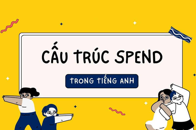 Cấu trúc, cách phân biệt it takes, it took, spend trong tiếng Anh