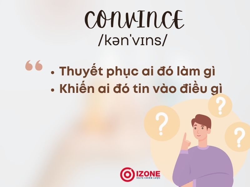 Convince là gì? Convince đi với giới từ gì trong tiếng Anh