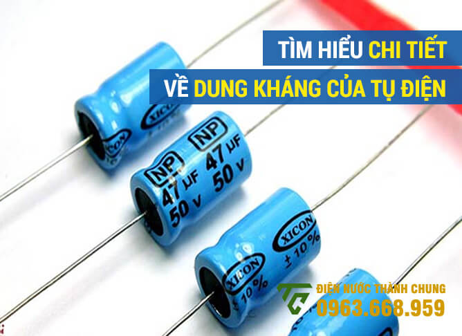 Dung kháng của tụ điện và các khái niệm liên quan