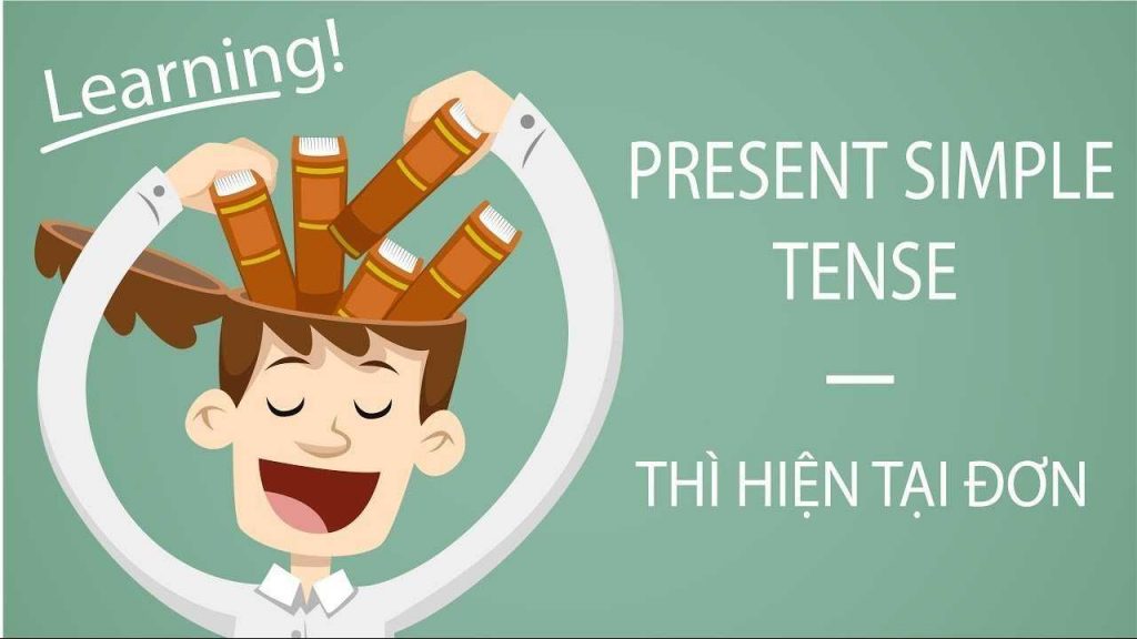 Thì hiện tại đơn (Simple present tense) - Công thức, cách dùng, dấu hiệu và bài tập