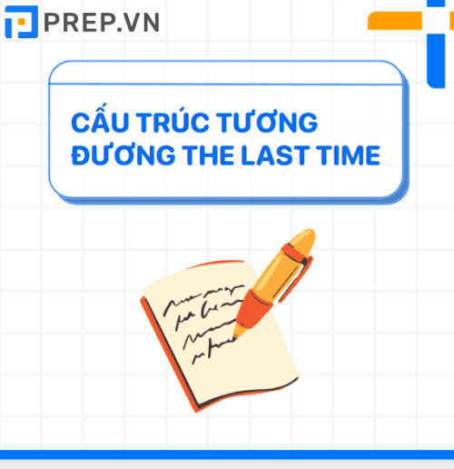 Cấu trúc The last time: Cách dùng và những lưu ý