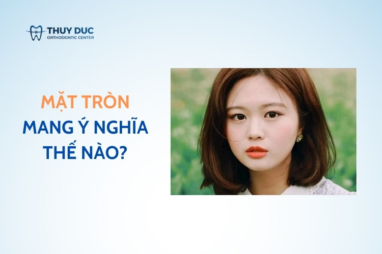 Mặt tròn mang ý nghĩa gì? Làm thế nào để toả sáng?