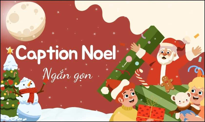 99+ Caption Noel thả thính, hài hước 2024