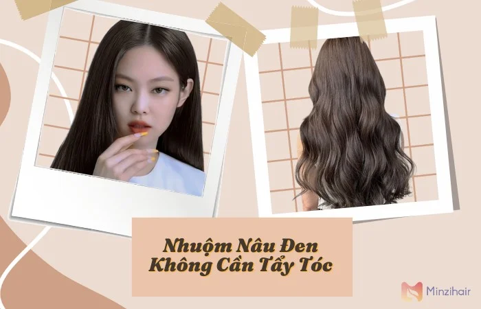 CẨM NANG NHUỘM TÓC MÀU NÂU ĐEN CHO NÀNG TỪ A-Z