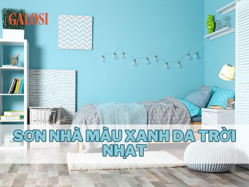 [20+] Mẫu sơn nhà màu xanh da trời nhạt ĐẸP & HỢP PHONG THỦY