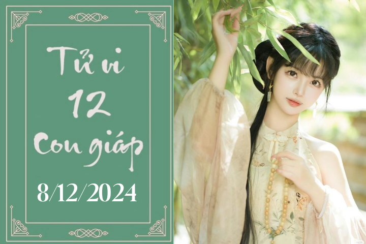 Tử vi 12 con giáp hôm nay ngày 8/12/2024: Mão may mắn, Mùi thuận lợi 