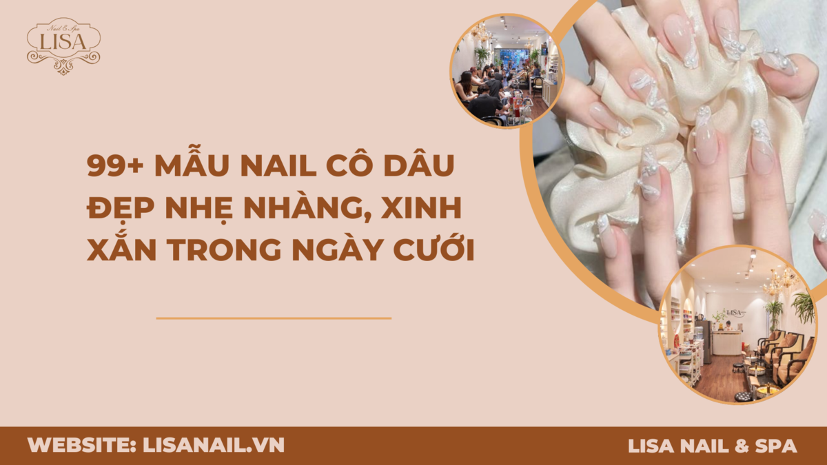 99+ Mẫu nail cô dâu đẹp nhẹ nhàng, xinh xắn trong ngày cưới