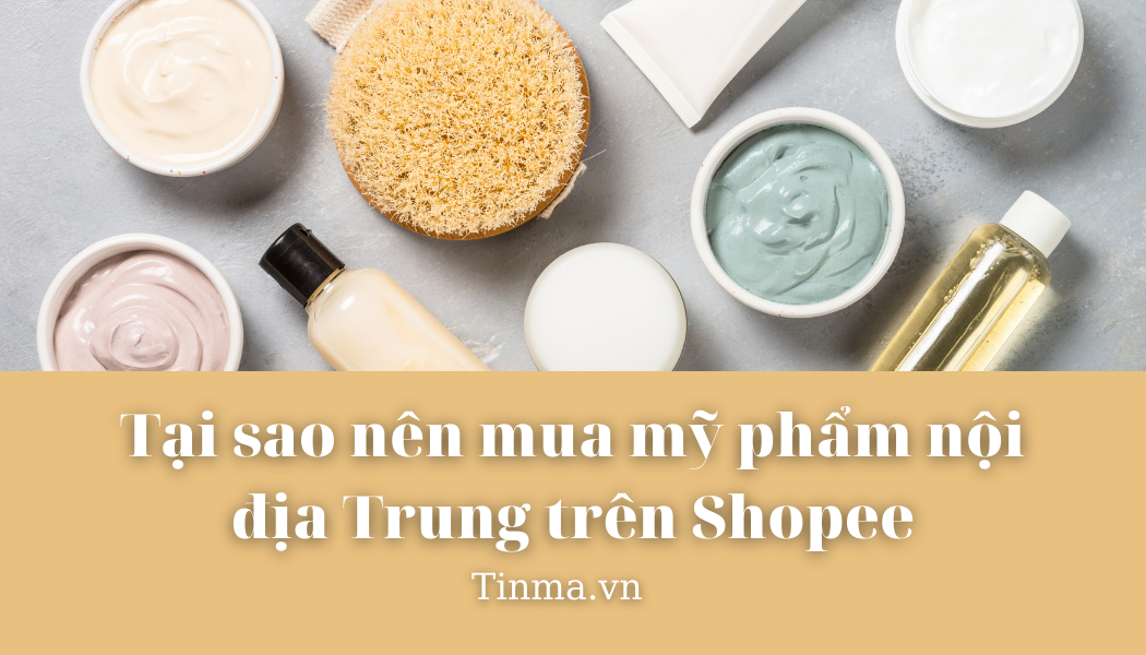 Top 5 những shop bán mỹ phẩm nội địa Trung uy tín trên Shopee