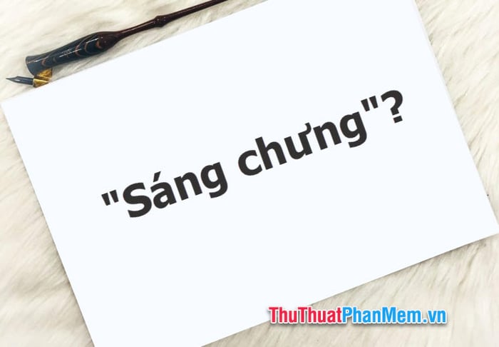 'Sáng chưng' hay 'sáng trưng'? Lựa chọn từ nào đúng với chính tả tiếng Việt