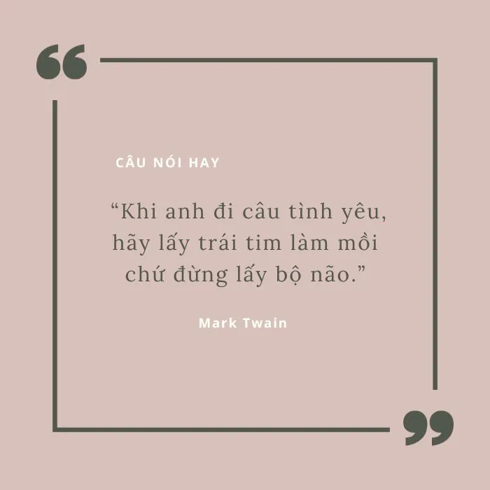 Câu nói hay của các nhà văn nổi tiếng trong và ngoài nước