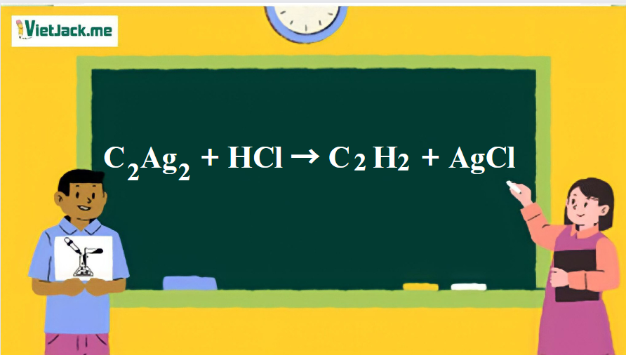 C2Ag2 ra C2H2 | C2Ag2 + HCl → C2H2 + AgCl