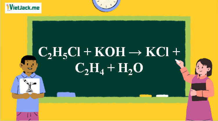 C2H5Cl + KOH → KCl + C2H4 + H2O l KOH ra KCl | C2H5Cl ra C2H4