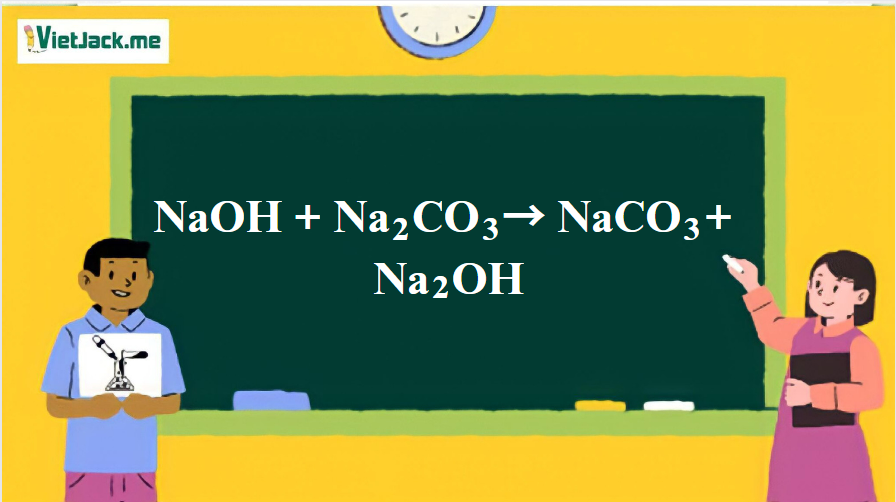 NaOH + Na2CO3 → NaCO3 + Na2OH | NaOH ra NaCO3 | NaOH ra Na2OH | Na2CO3 ra NaCO3