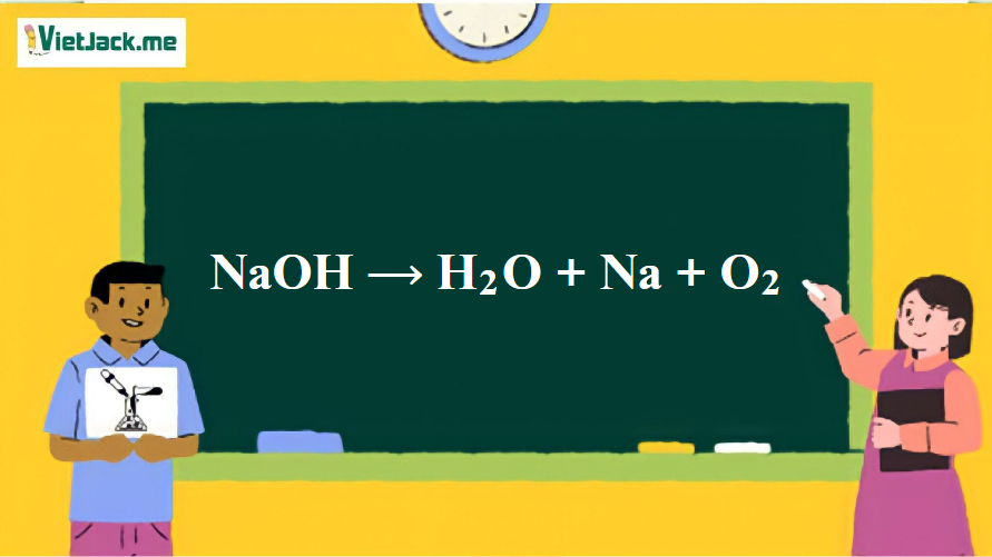 NaOH H2O + Na + O2 | NaOH ra Na