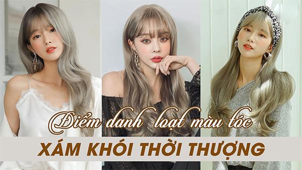 Xám khói: Top 25 màu tóc đẹp nổi bật tôn da sang trọng hot nhất hiện nay