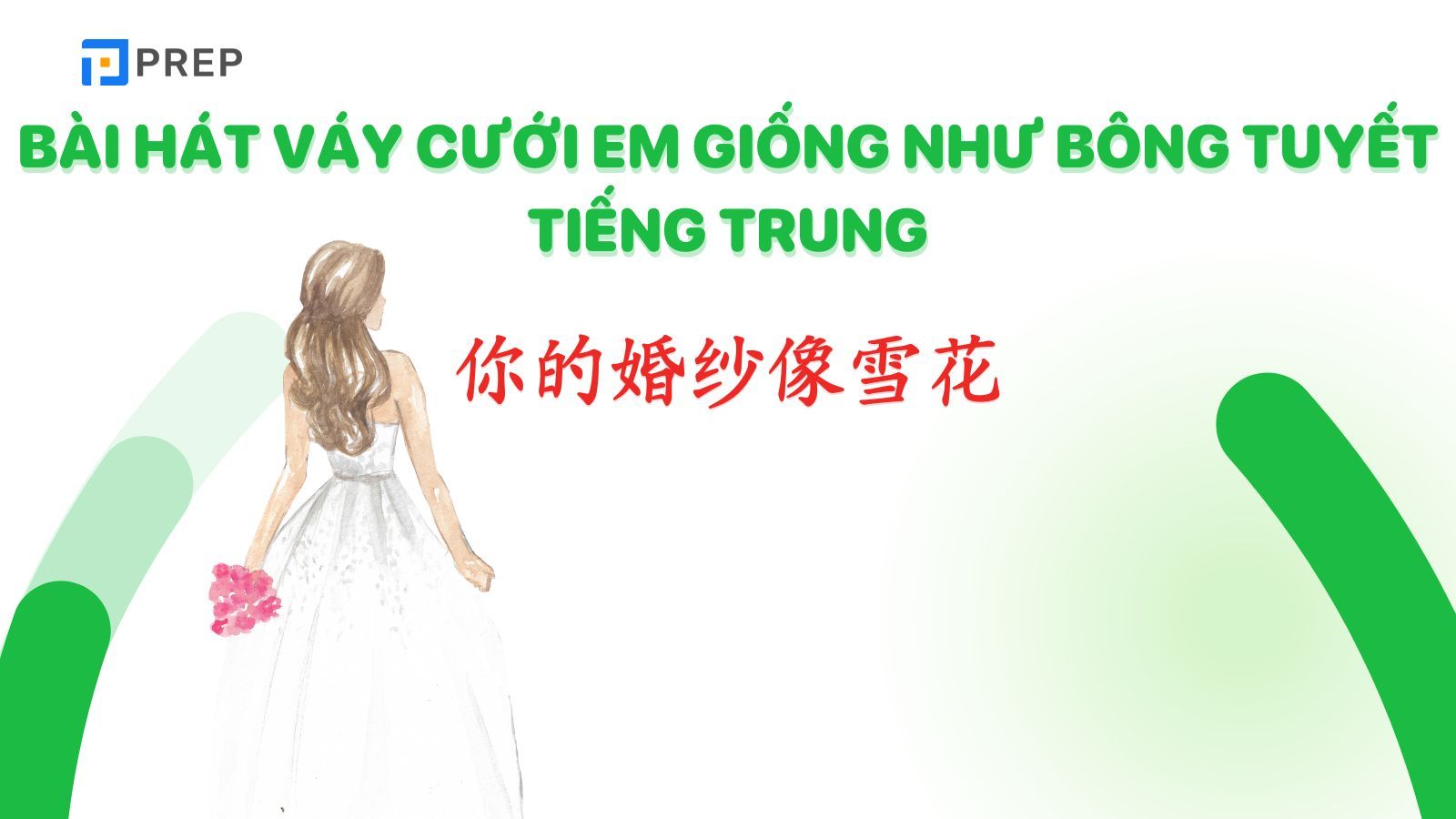 Học từ vựng qua lời bài hát Váy cưới của em như bông tuyết ()