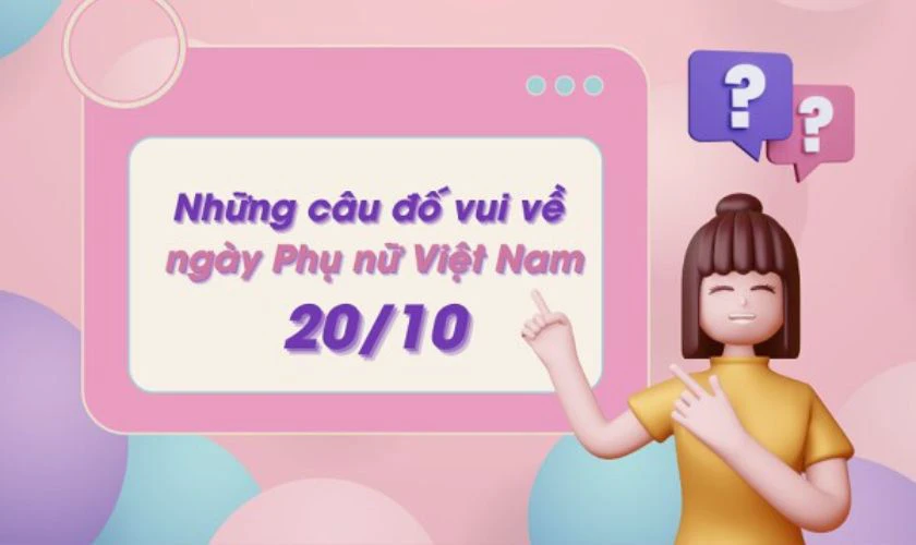 Top những câu đố vui 20/10 hay và hài hước 2025