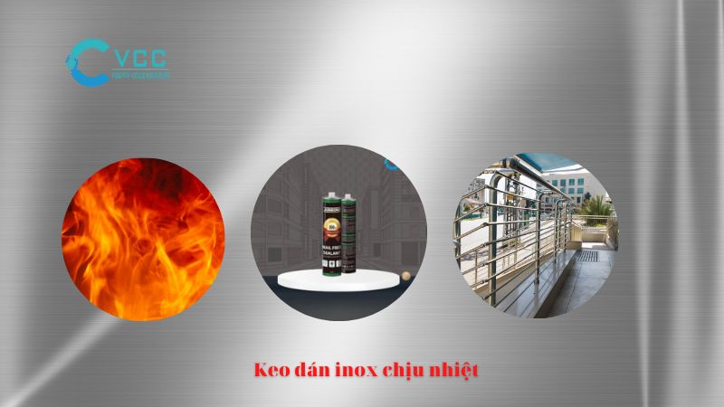 Tiêu chí và địa chỉ cung cấp keo dán inox chịu nhiệt tốt nhất