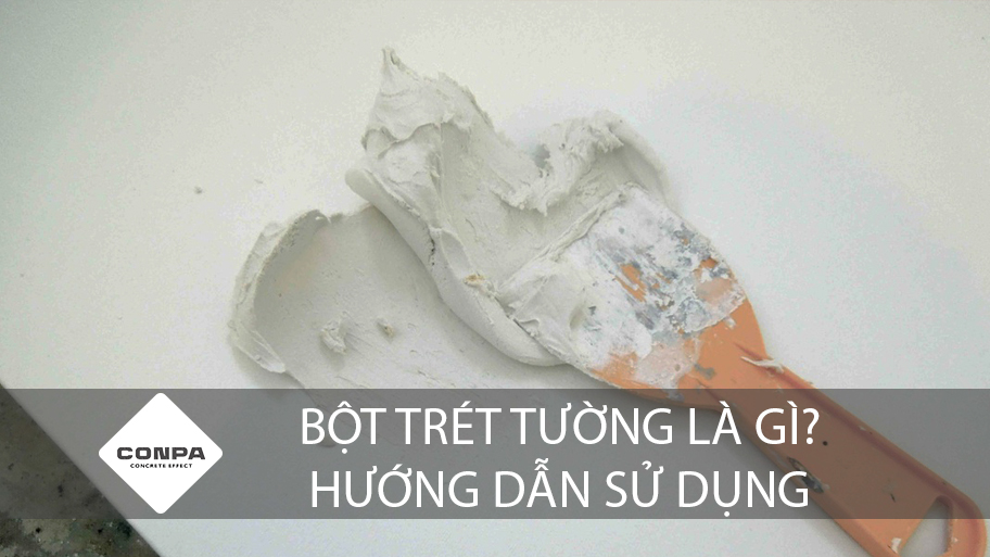 Bột Trét Tường là gì? - Bảng giá bột trét tường loại tốt nhất