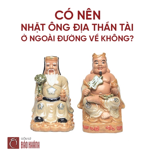 Có nên nhặt Ông Địa Thần Tài ở ngoài đường về không?